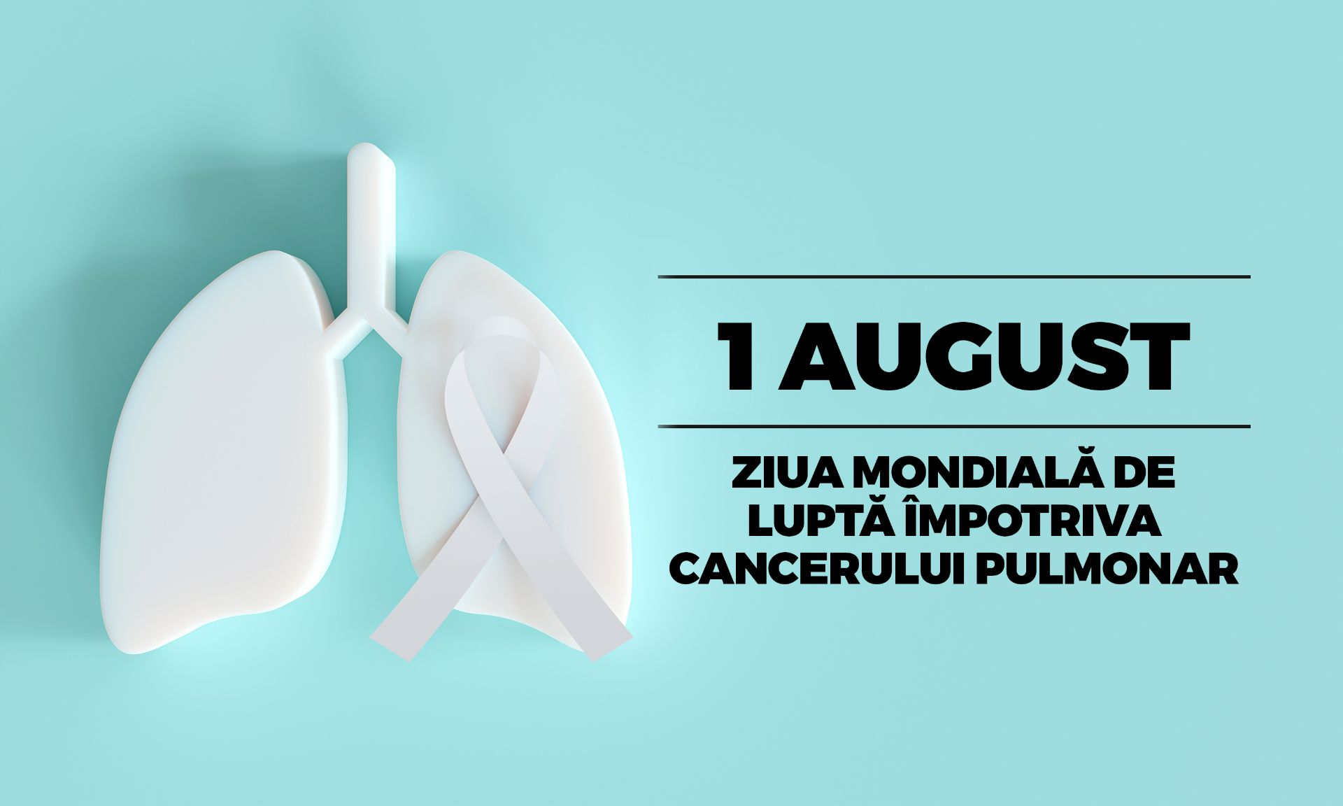 Ziua Mondială de Luptă Împotriva Cancerului Pulmonar, marcată astăzi