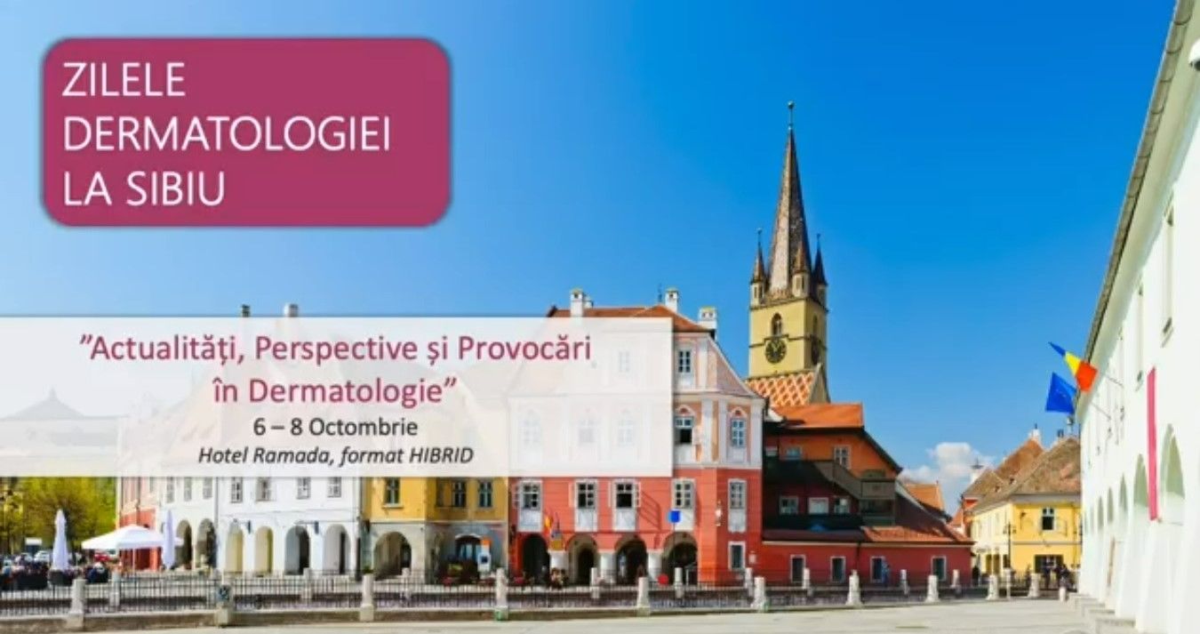 Zilele Dermatologiei la Sibiu: actualităţi, perspective şi provocări