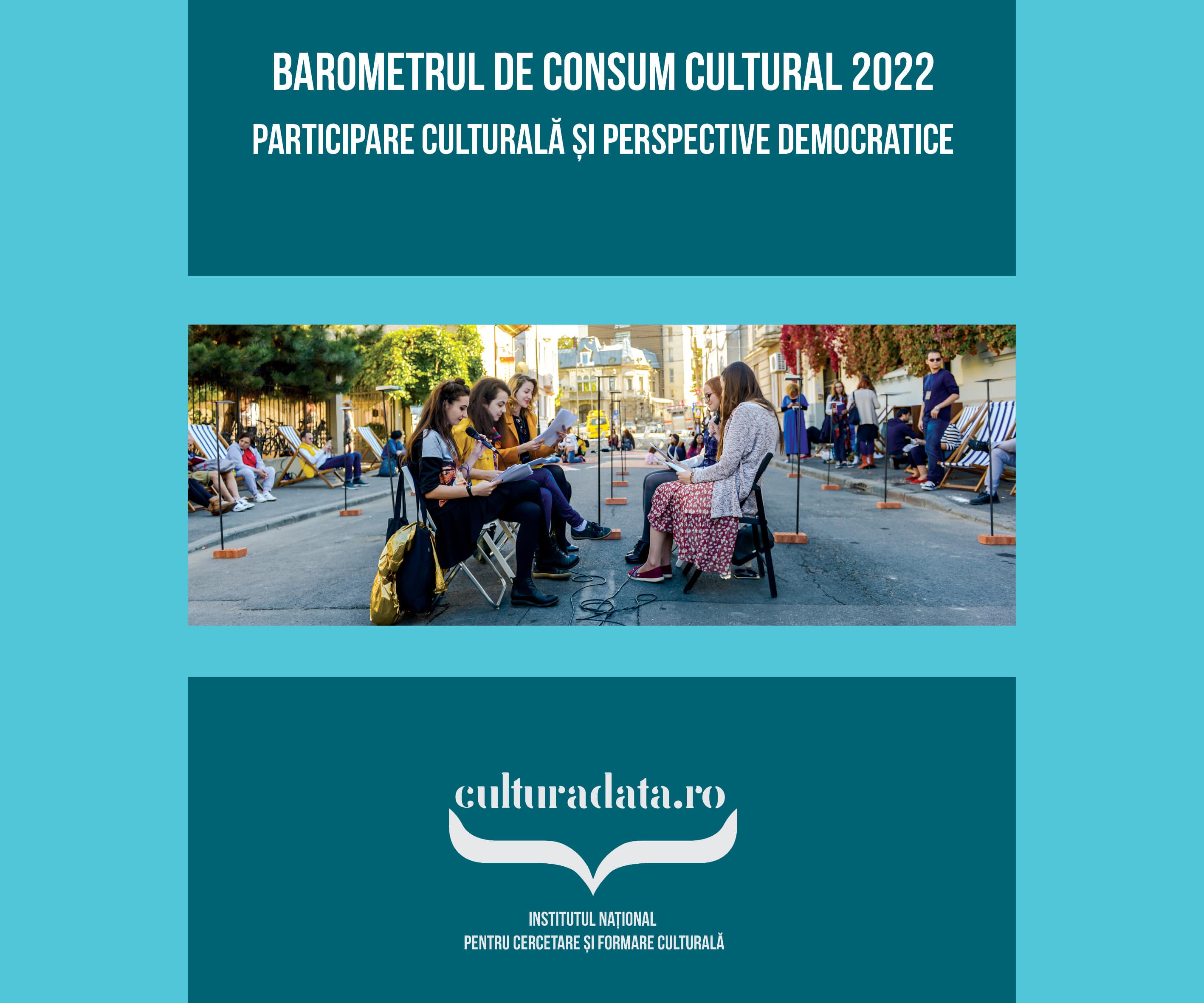 Barometrul de Consum Cultural în România pentru anul 2022 va fi lansat la finalul acestei luni