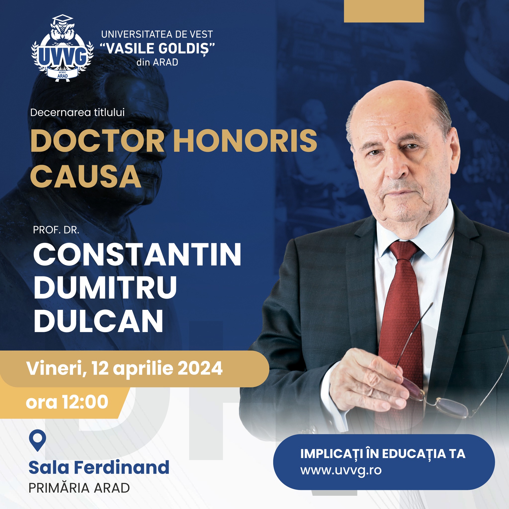  Prof. dr. Constantin Dulcan va primi titlul „Doctor Honoris Causa” de la UVVG Arad 